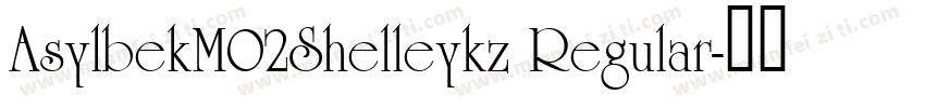 AsylbekM02Shelleykz Regular字体转换